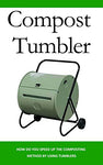 Compost Tumbler: How Do You Speed Up the Composting Method by Using Tumblers